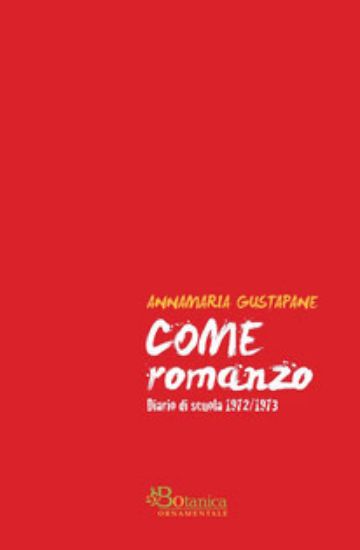 Immagine di Come Romanzo - Diario di scuola 1972 1973